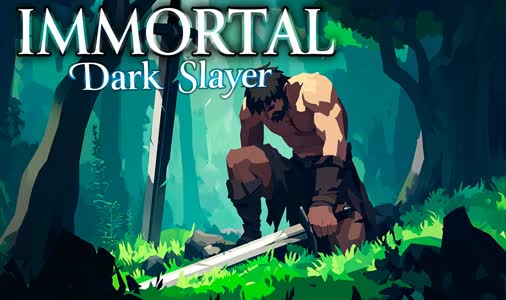 Immortal:Dark Slayer